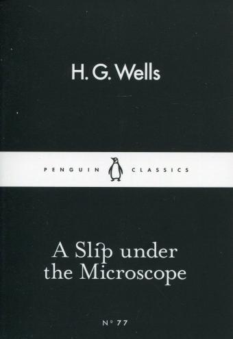 A Slip Under the Microscope By:Wells, H. G. Eur:12,99 Ден2:69