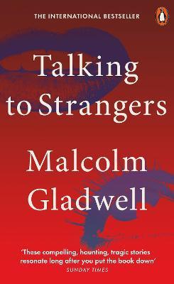 Talking to Strangers : What We Should Know about the People We Don't Know By:Gladwell, Malcolm Eur:21,12 Ден1:499