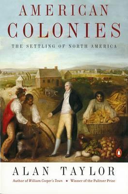 American Colonies : The Settlement of North America to 1800 By:Taylor, Alan Eur:29,25 Ден2:1199