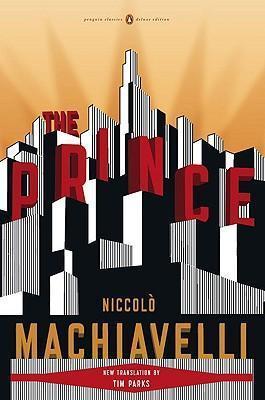 The Prince : (Penguin Classics Deluxe Edition) By:Machiavelli, Niccolo Eur:12.99 Ден2:999