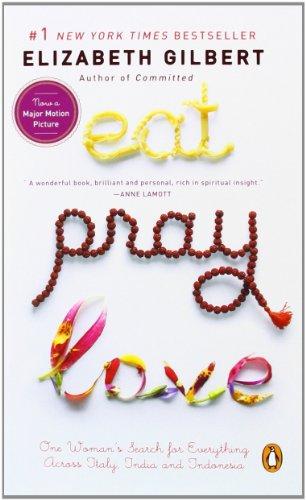 Eat, Pray, Love : One Woman's Search for Everything Across Italy, India and Indonesia (International Export Edition) By:Gilbert, Elizabeth Eur:8.11 Ден2:599