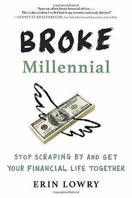 Broke Millennial : Stop Scraping By and Get Your Financial Life Together By:Bennett, Michael Eur:8,11 Ден1:799