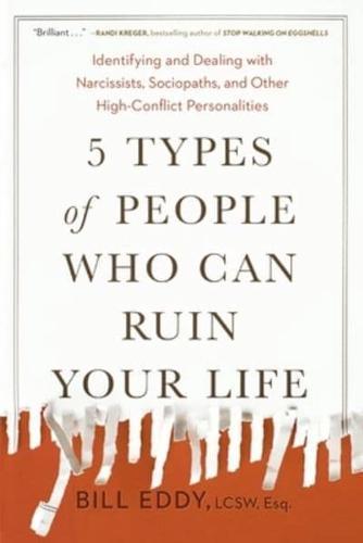 5 Types of People Who Can Ruin Your Life By:Eddy, William A. Eur:14,62 Ден2:899