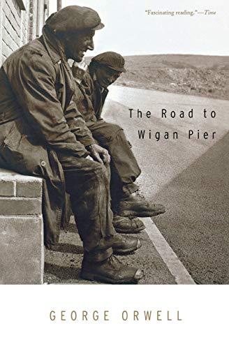 The Road to Wigan Pier By:Orwell, George Eur:4.86 Ден2:799