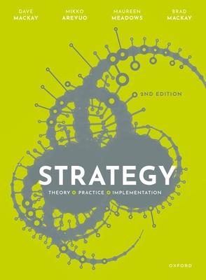 Strategy: Theory, Practice, Implementation By:Mackay, David Eur:30,88 Ден2:5299