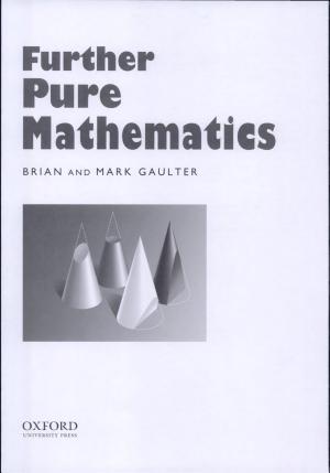 Further Pure Mathematics By:Gaulter, Brian Eur:32,50 Ден2:4399