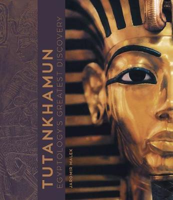 Tutankhamun : Egyptology's Greatest Discovery By:Malek, Jaromir Eur:37,38 Ден2:1899