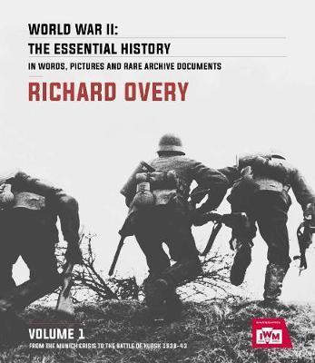 World War II: The Essential History, Volume 1 : From the Munich Crisis to the Battle of Kursk 1938-43 By:Overy, Richard Eur:22,75  Ден3:1399