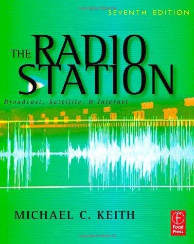 The Radio Station : Broadcast, Satellite & Internet By:Keith, Michael C. Eur:95,92 Ден1:499