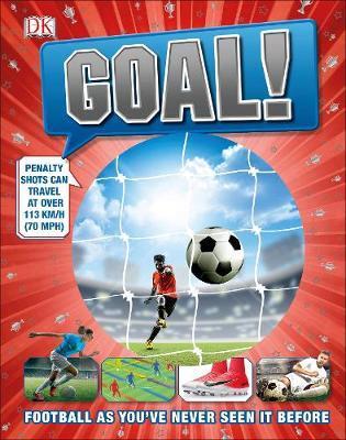 Goal! : Football As You've Never Seen It Before By:DK Eur:37,38 Ден2:999