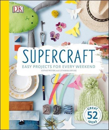 Supercraft : Easy Projects for Every Weekend By:Pester, Sophie Eur:14,62 Ден1:699