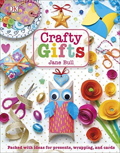 Crafty Gifts : Packed with Ideas for Presents, Wrapping, and Cards By:Bull, Jane Eur:11.37 Ден2:799