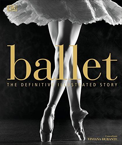 Ballet : The Definitive Illustrated Story By:DK Eur:24,37 Ден2:1799