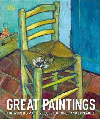 Great Paintings : The World's Masterpieces Explored and Explained By:DK Eur:50,39 Ден1:1499
