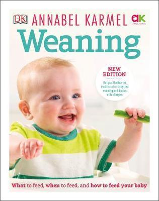 Weaning : New Edition - What to Feed, When to Feed and How to Feed your Baby By:Karmel, Annabel Eur:34,13 Ден1:999