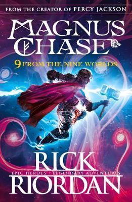 9 From the Nine Worlds : Magnus Chase and the Gods of Asgard By:Riordan, Rick Eur:50,39 Ден2:499