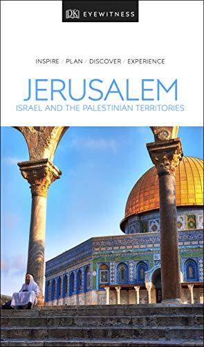 DK Eyewitness Jerusalem, Israel and the Palestinian Territories By:Publishing, DK Eur:6.49 Ден2:1199