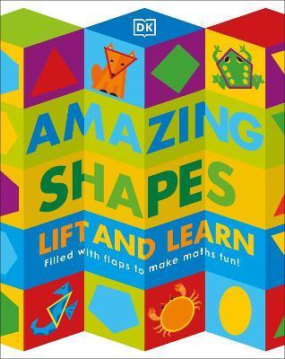 Amazing Shapes : Filled with flaps to make maths fun! By:DK Eur:9,74 Ден2:1299