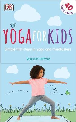 Yoga For Kids : Simple First Steps in Yoga and Mindfulness By:Hoffman, Susannah Eur:8,11 Ден2:1299