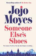 Someone Else's Shoes By:Moyes, Jojo Eur:22,75 Ден2:1199