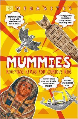 Mummies : Riveting Reads for Curious Kids By:DK Eur:19,50 Ден2:399