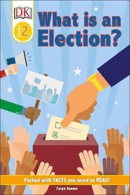 DK Reader Level 2: What Is An Election? By:DK Eur:12.99 Ден2:499