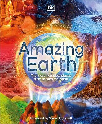 Amazing Earth : The Most Incredible Places From Around The World By:DK Eur:9.74 Ден2:1499