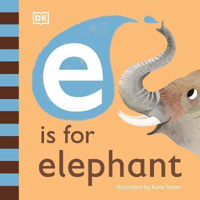 E is for Elephant By:DK Eur:48,76 Ден2:499