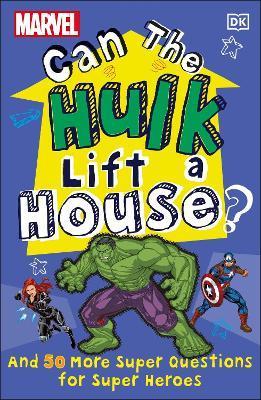 Marvel Can The Hulk Lift a House? : And 50 more Super Questions for Super Heroes By:Scott, Melanie Eur:8,11 Ден2:599