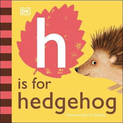 H is for Hedgehog By:DK Eur:6,49 Ден2:499