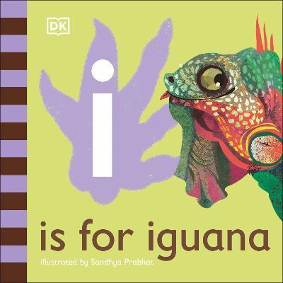 I is for Iguana By:DK Eur:9,74 Ден2:499