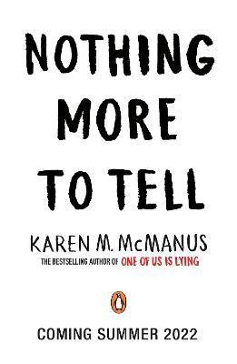Nothing More to Tell : The new release from bestselling author Karen McManus By:McManus, Karen M. Eur:9,74 Ден2:699
