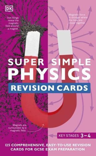 Super Simple Physics Revision Cards Key Stages 3 and 4 By:DK Eur:11.37 Ден1:399