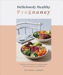 Deliciously Healthy Pregnancy By:Lambert, Rhiannon Eur:32.50 Ден1:1499