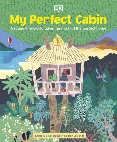 My Perfect Cabin By:Sarah Loulendo Eur:8,11 Ден2:699