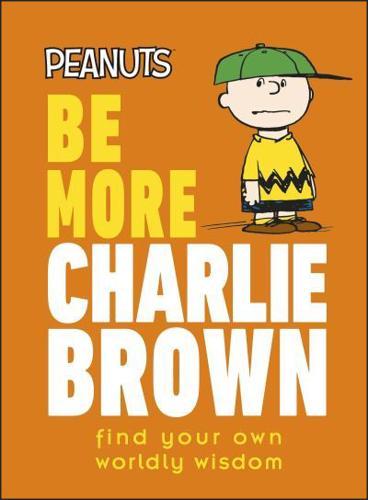 Be More Charlie Brown By:Gertler, Nat Eur:17,87 Ден2:799