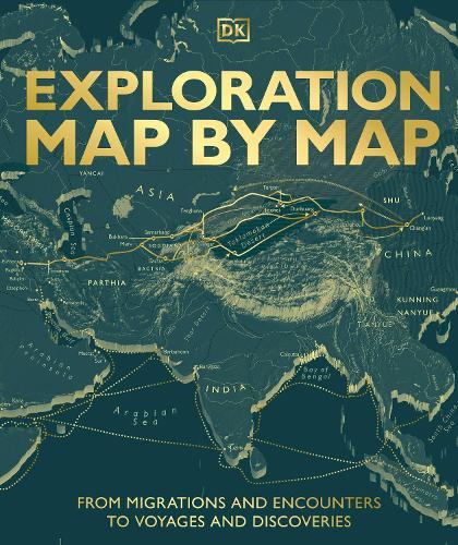Exploration Map by Map: From Migrations and Encounters to Voyages and Discoveries By:Publishing, D.K. Eur:40,63 Ден2:2199