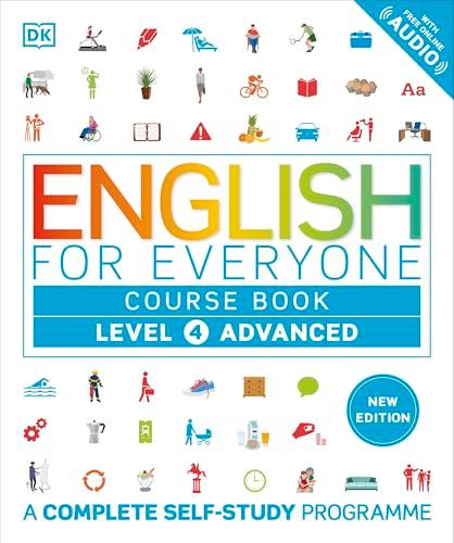 DK English for Everyone Course Book Level 4 Advanced A Complete Self-Study Programme (DK English for Everyone). By:DK Eur:16,24 Ден1:899