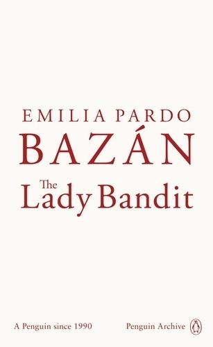 The Lady Bandit By:Bazan, Emilia Pardo Eur:24,37 Ден2:499