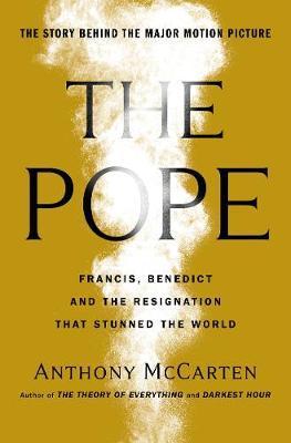 The Two Popes : Official Tie-in to Major New Film Starring Sir Anthony Hopkins By:McCarten, Anthony Eur:17,87 Ден1:699