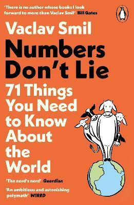 Numbers Don't Lie : 71 Things You Need to Know About the World By:Smil, Vaclav Eur:3,24 Ден2:799
