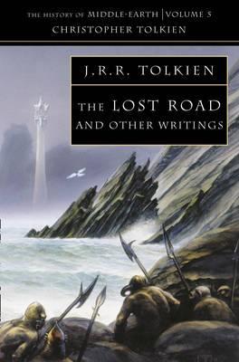 The Lost Road : And Other Writings By:Tolkien, Christopher Eur:69.90 Ден2:799