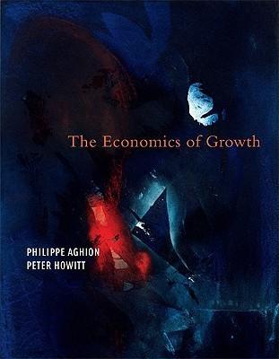 The Economics of Growth By:Aghion, Philippe Eur:105,67 Ден1:4899