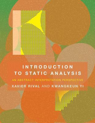 Introduction to Static Analysis : An Abstract Interpretation Perspective By:Rival, Xavier Eur:35,76 Ден2:4299