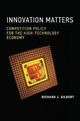 Innovation Matters : Competition Policy for the High-Technology Economy By:Gilbert, Richard J. Eur:39,01 Ден2:2599