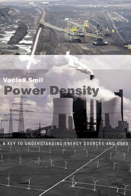 Power Density : A Key to Understanding Energy Sources and Uses By:Smil, Vaclav Eur:21,12 Ден1:1699