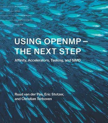 Using OpenMP-The Next Step : Affinity, Accelerators, Tasking, and SIMD By:Pas, Ruud Van Der Eur:45,51  Ден3:2799