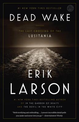 Dead Wake : The Last Crossing of the Lusitania By:Larson, Erik Eur:14,62 Ден2:999