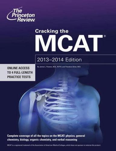 Cracking the MCAT, 2013-2014 Edition By:James L. Flowers, M.D. Eur:37,38 Ден2:1099