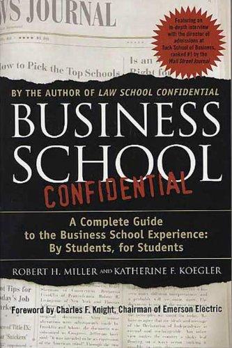 Business School Confidential : A Complete Guide to the Business School Experience: By Students, for Students By:Miller, Professor Robert H Eur:14,62 Ден2:799